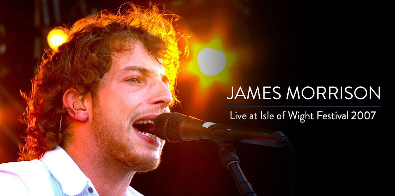 James Morrison - Live at Isle of Wight Festival, 2007 (2007)