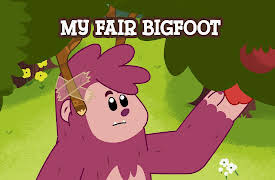 Luna, Chip & Inkie Adventure Rangers Go: My Fair Bigfoot