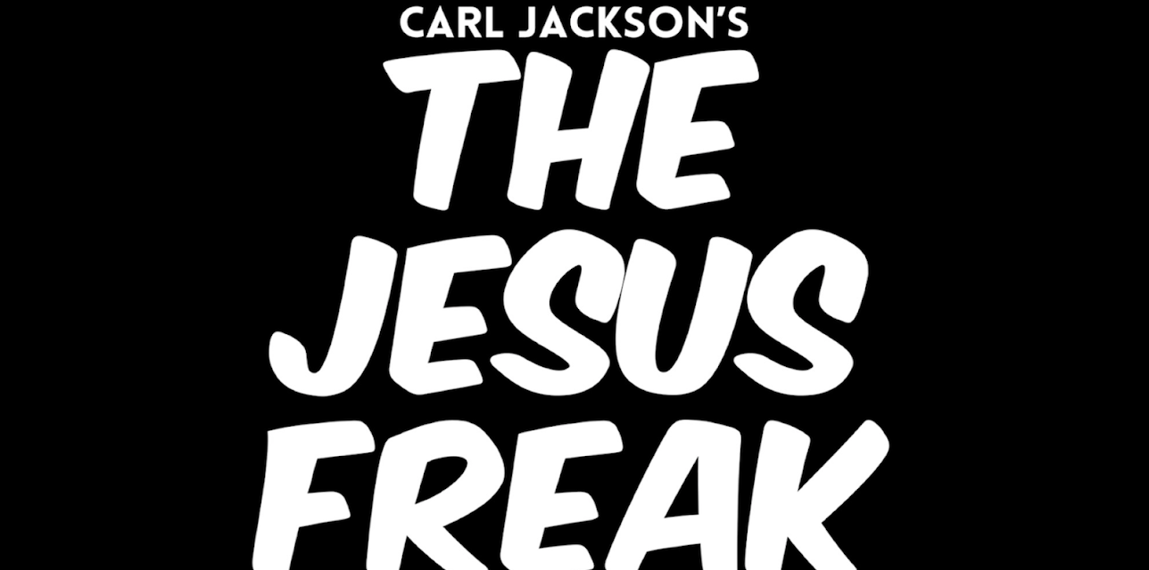 Carl Jackson's The Jesus Freak (2017)