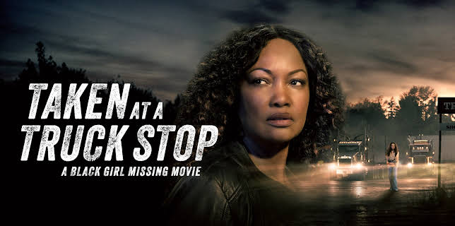 Taken at a Truck Stop: A Black Girl Missing Movie (2025)