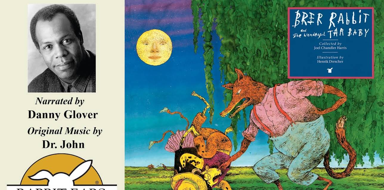 Brer Rabbit and the Wonderful Tar Baby, Told by Danny Glover, Music by Taj Mahal