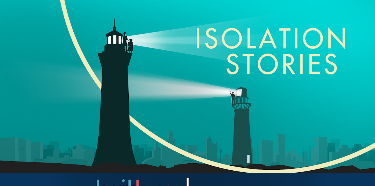 Isolation Stories