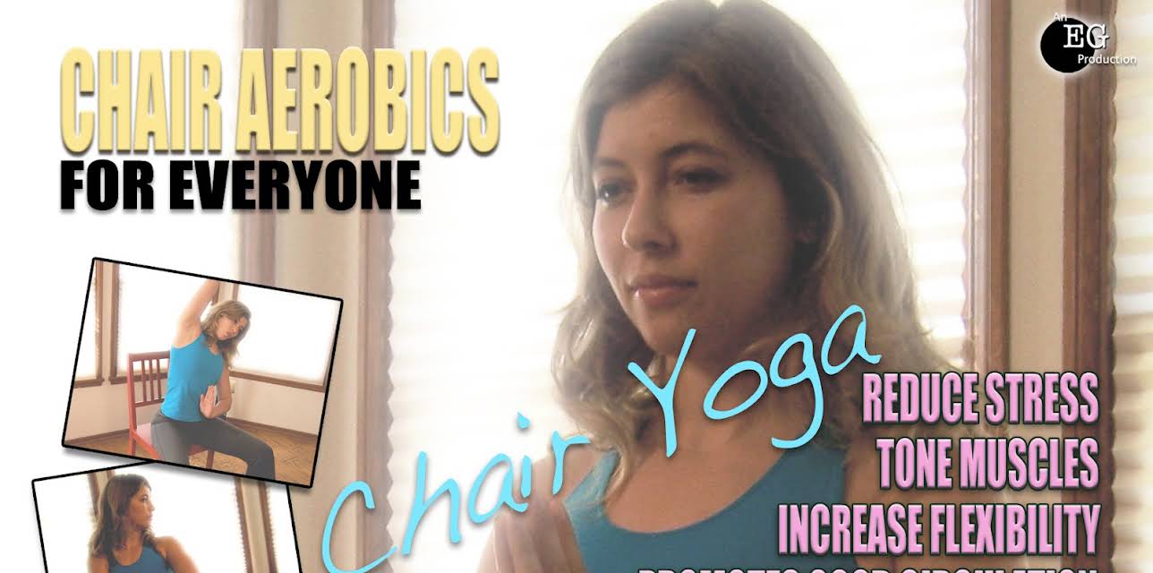Chair Aerobics for Everyone - Chair Yoga