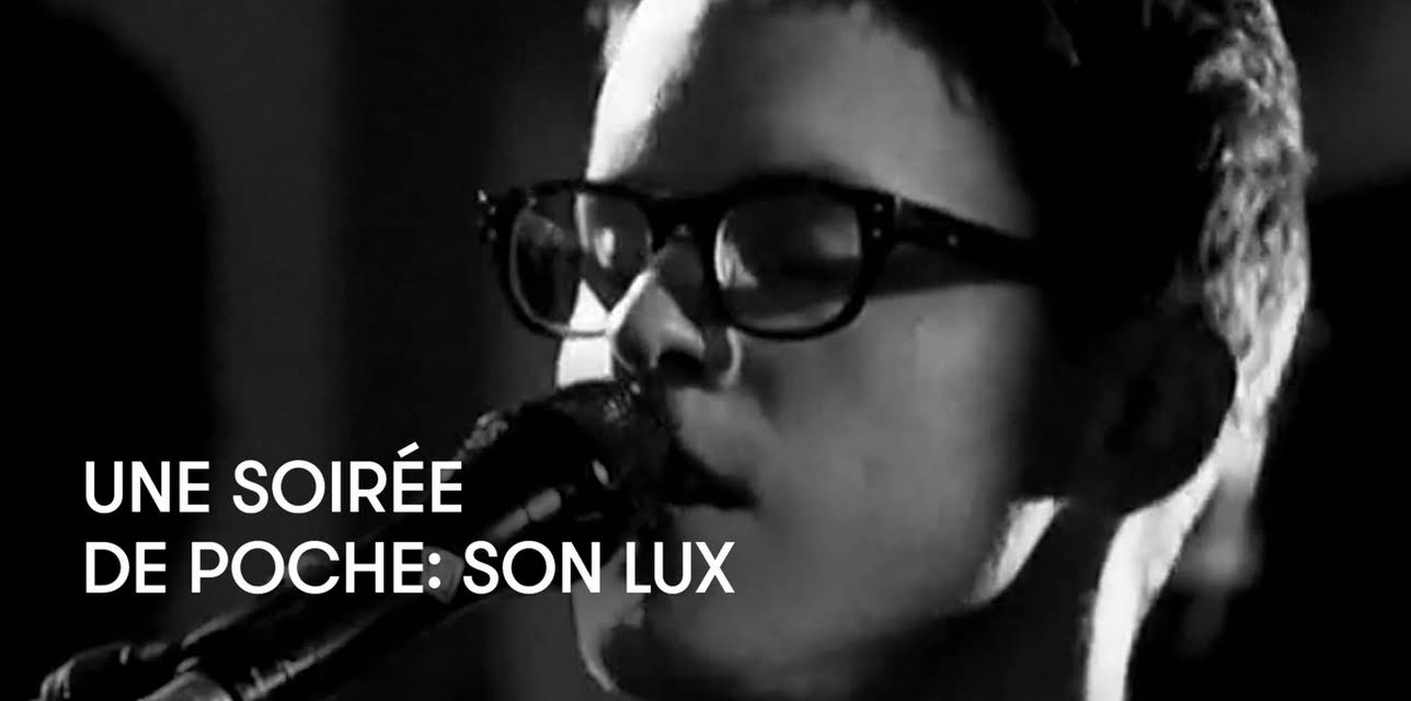 Une Soirée de Poche: Son Lux (2014)