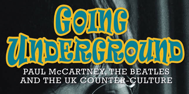 Going Underground: McCartney, The Beatles and the UK Counter-culture (2017)