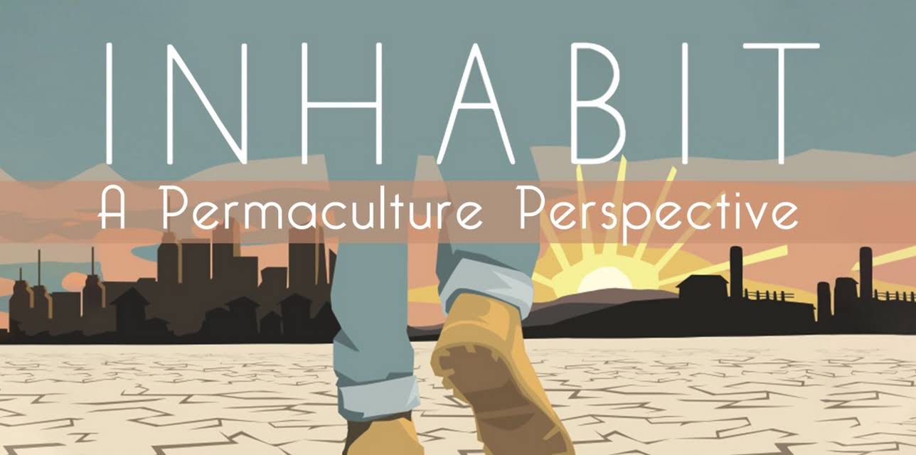 Inhabit: A Permaculture Perspective (2016)