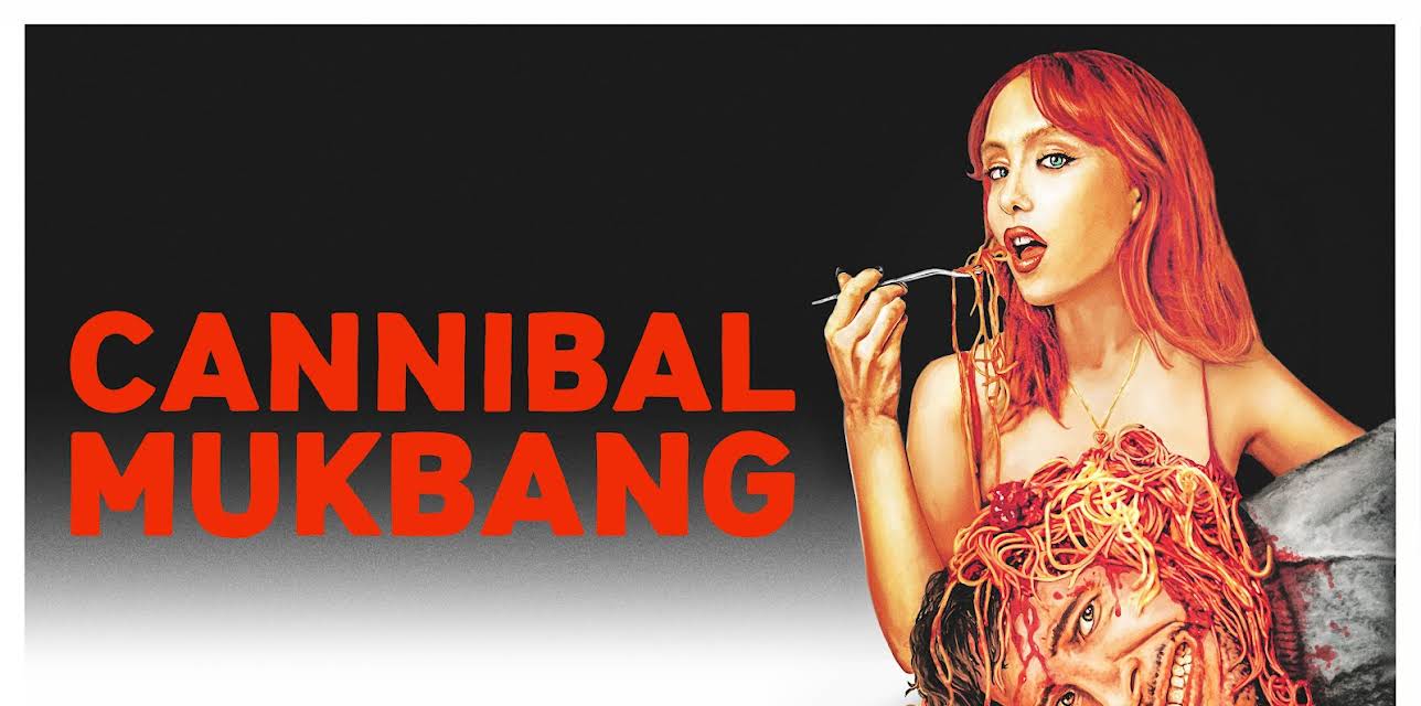 Cannibal Mukbang (2025)
