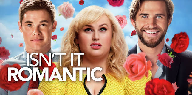 Isn't It Romantic (2019)