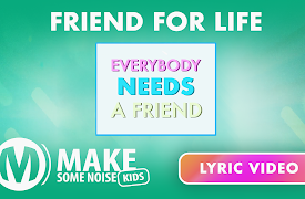 Make Some Noise Kids: Lyrics Video | 06 | Friend for life