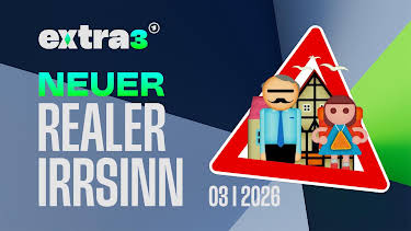 23:00: extra 3 Spezial: Der reale Irrsinn | NDR Fernsehen | 9/6 2026