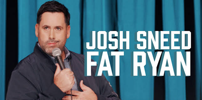 Josh Sneed: Fat Ryan (2025)