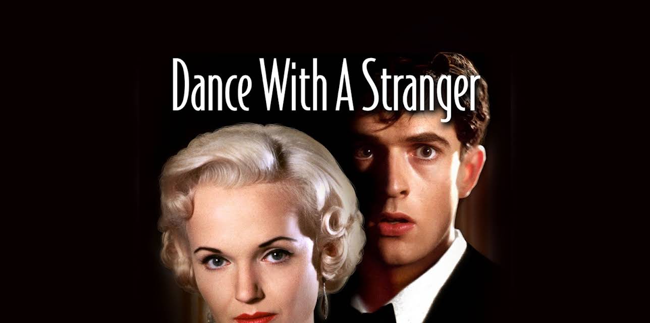 Dance with a Stranger (1985)