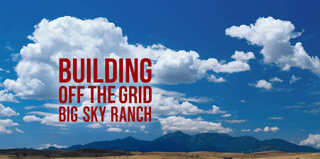 Building Off the Grid: Big Sky Ranch, Season 1