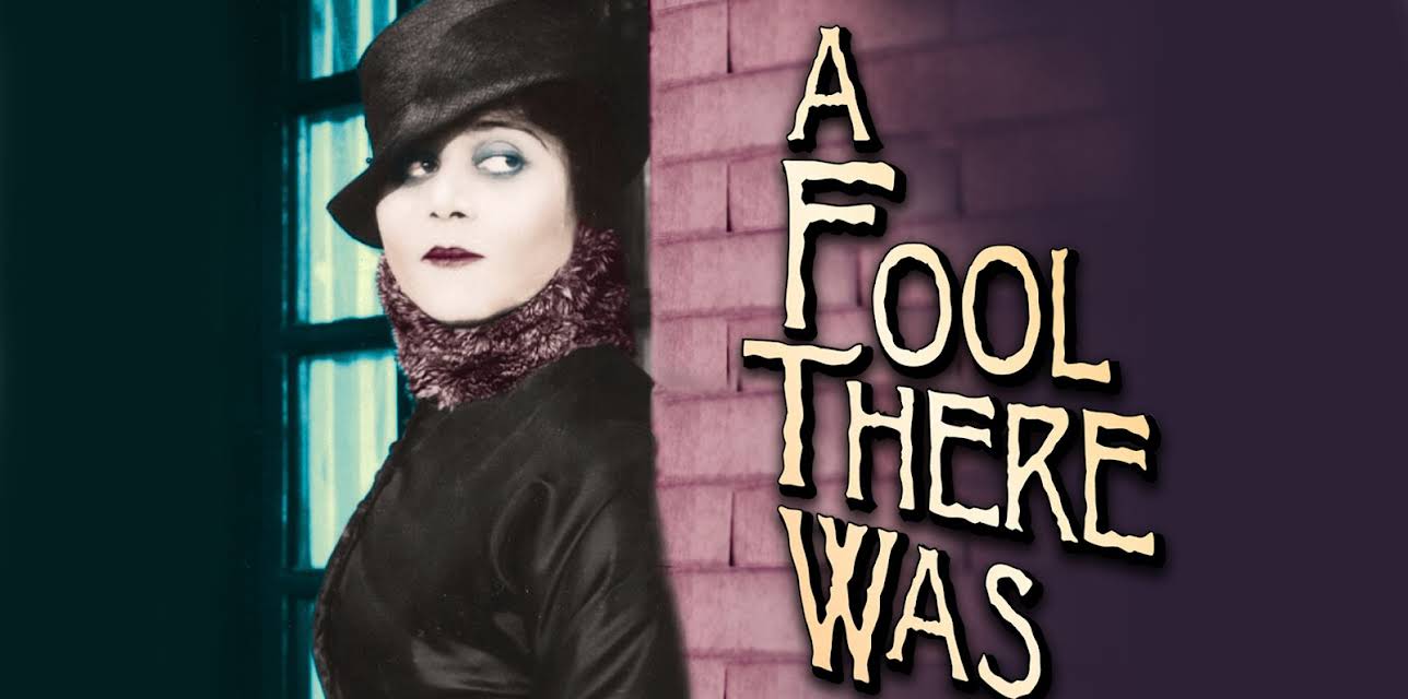 A Fool There Was (Silent) (1915)