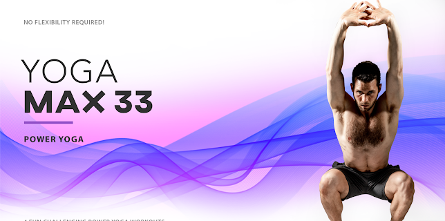 Yoga Max 33 - Fun Challenging Power Yoga Workouts