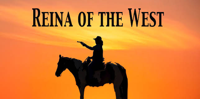 Reina of the West (2024)