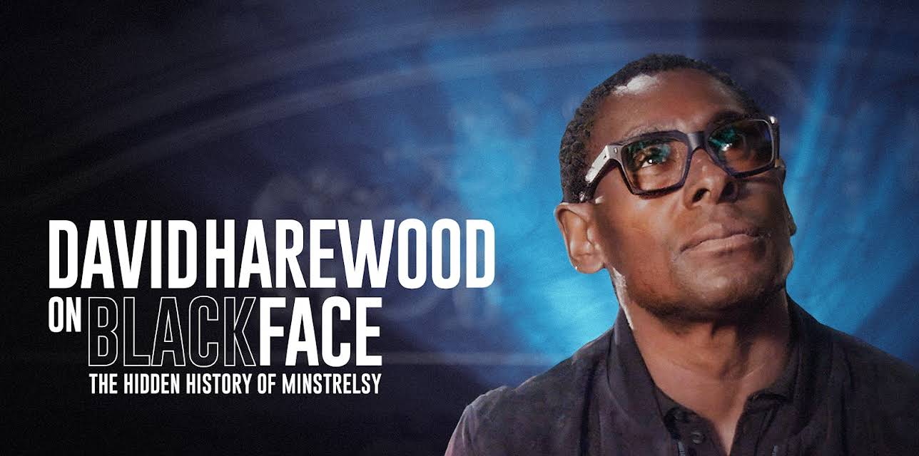 David Harewood on Blackface: The Hidden History of Minstrelsy (2023)