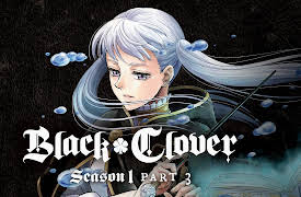 Black Clover, Season 1, Pt. 3 (Simuldub): Assembly at the Royal Capital