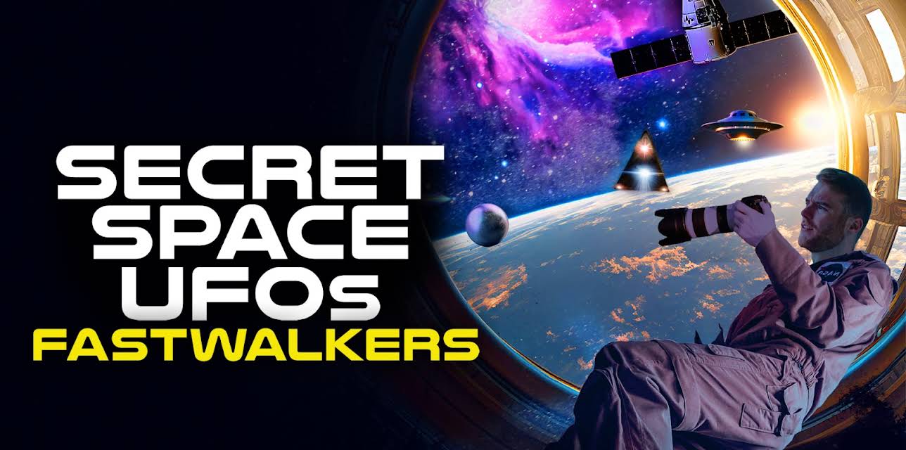 Secret Space UFOs: Fastwalkers (2023)