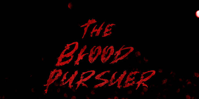 The Blood Pursuer (2020)