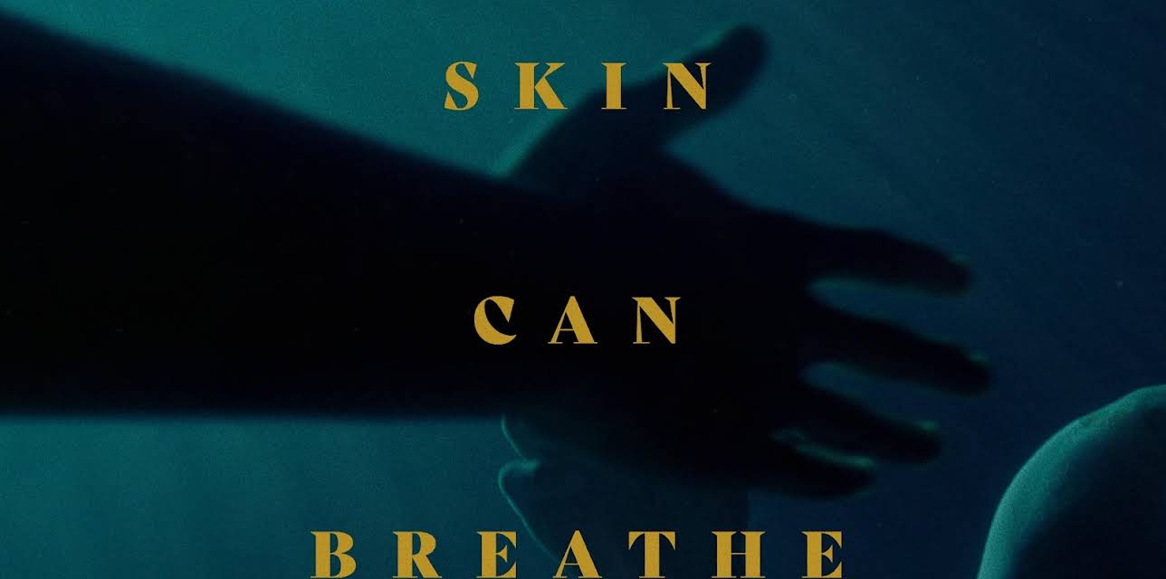 Skin Can Breathe (2022)