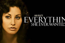 Ann Rule's Everything She Ever Wanted S1: Part 2