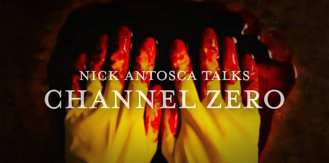 Nick Antosca Talks Channel Zero, Season 1