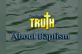 Searching for Truth: About Baptism