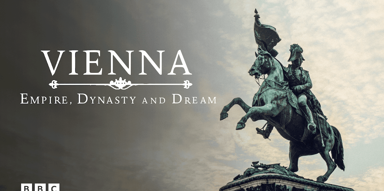 Vienna: Empire, Dynasty and Dream
