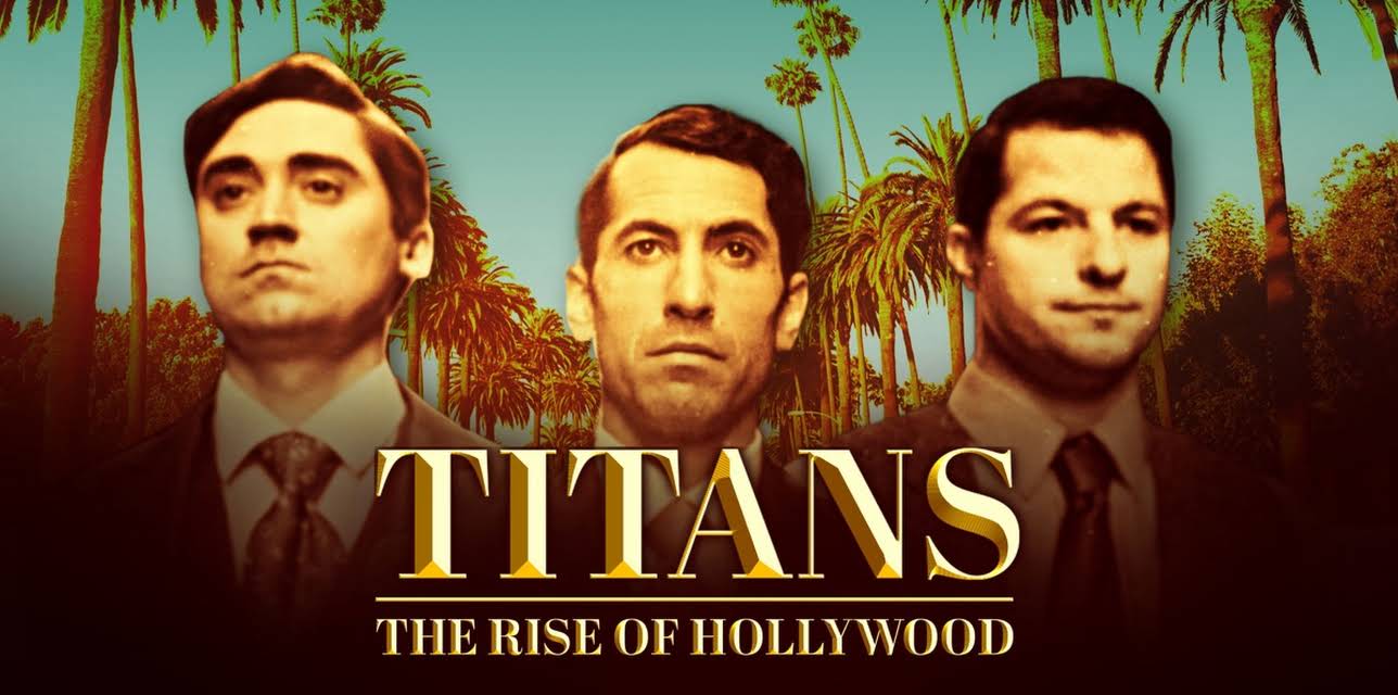 Titans: The Rise of Hollywood
