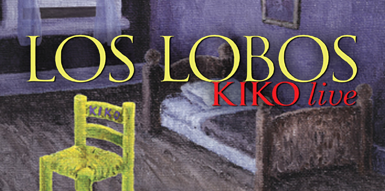 Los Lobos: Kiko Live (2012)