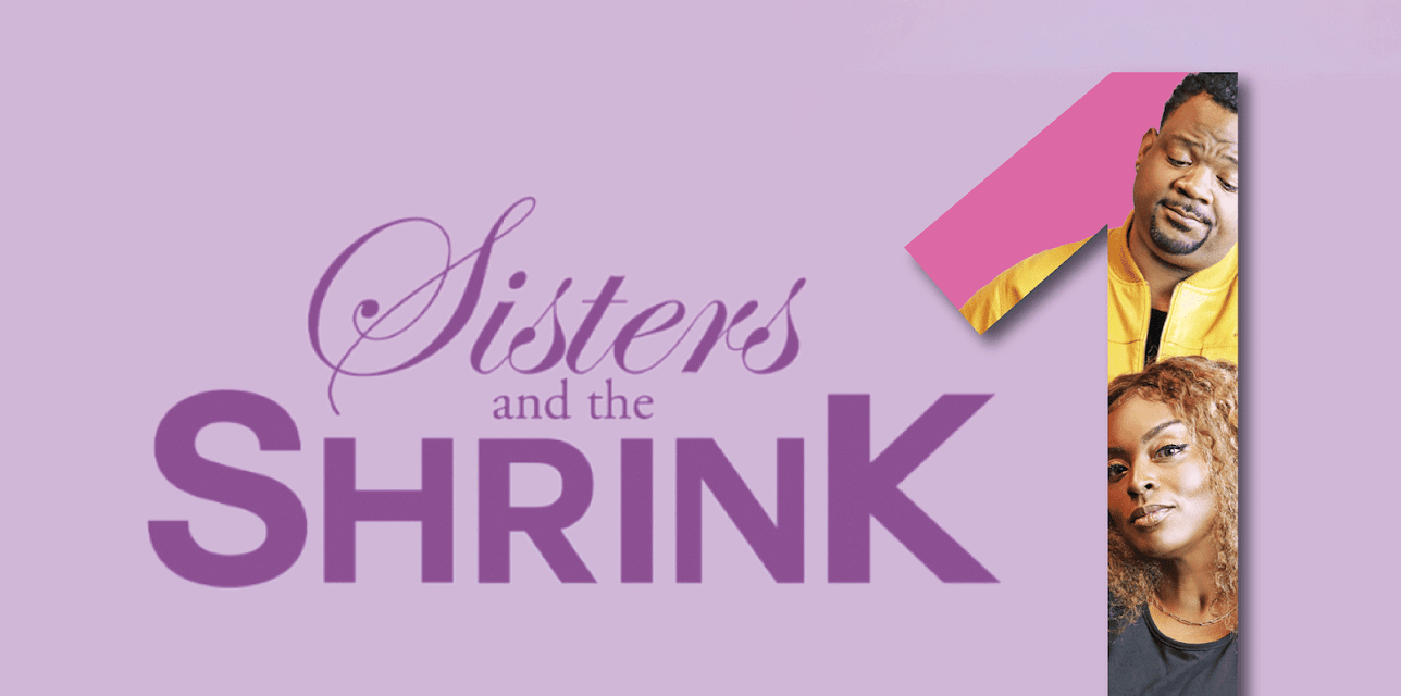 Sisters and the Shrink: Part 1 (2024)