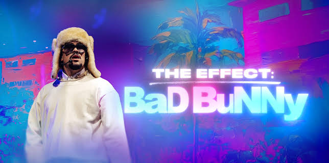 The Effect: Bad Bunny (2026)