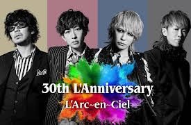 L'Arc-en-Ciel 30th L'Anniversary: L'Arc-en-Ciel 30th L’Anniversary LIVE -Special Edition-
