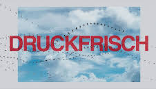 Druckfrisch