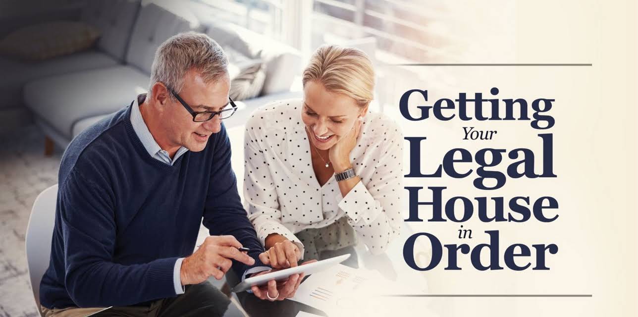 Getting Your Legal House in Order