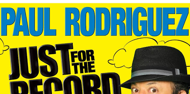 Paul Rodriguez: Just for the Record (2012)