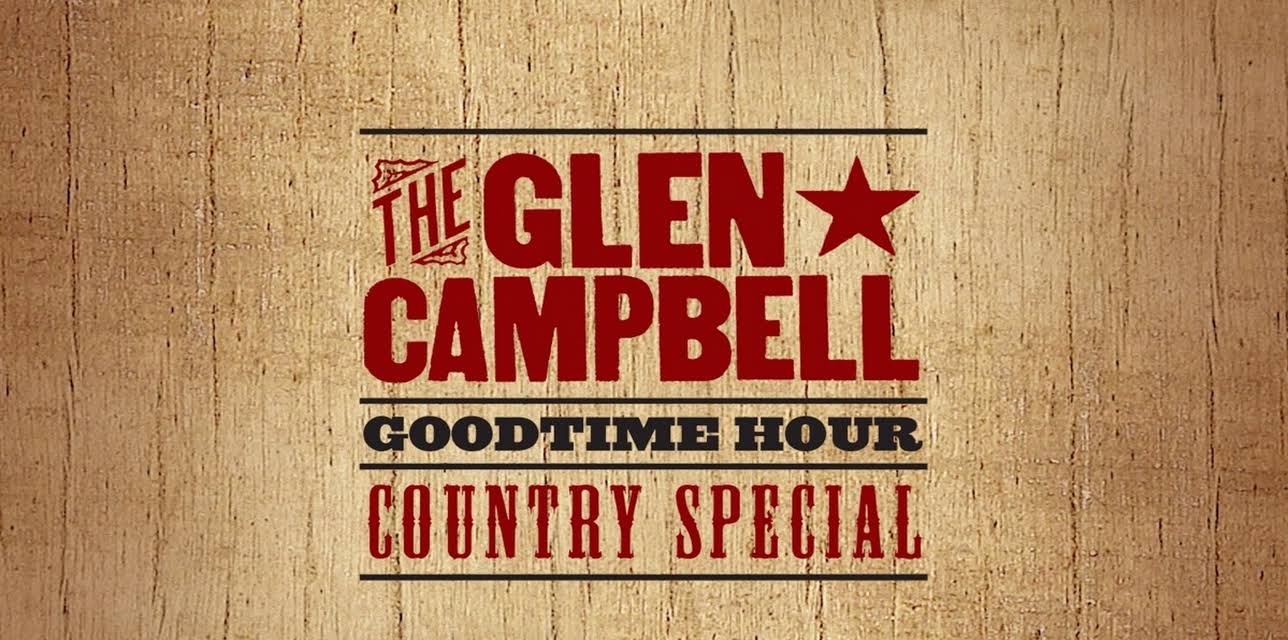 Glen Campbell - The Glen Campbell Goodtime Hour: Country Special (1972)