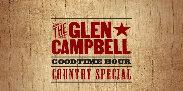 Glen Campbell - The Glen Campbell Goodtime Hour: Country Special (1972)