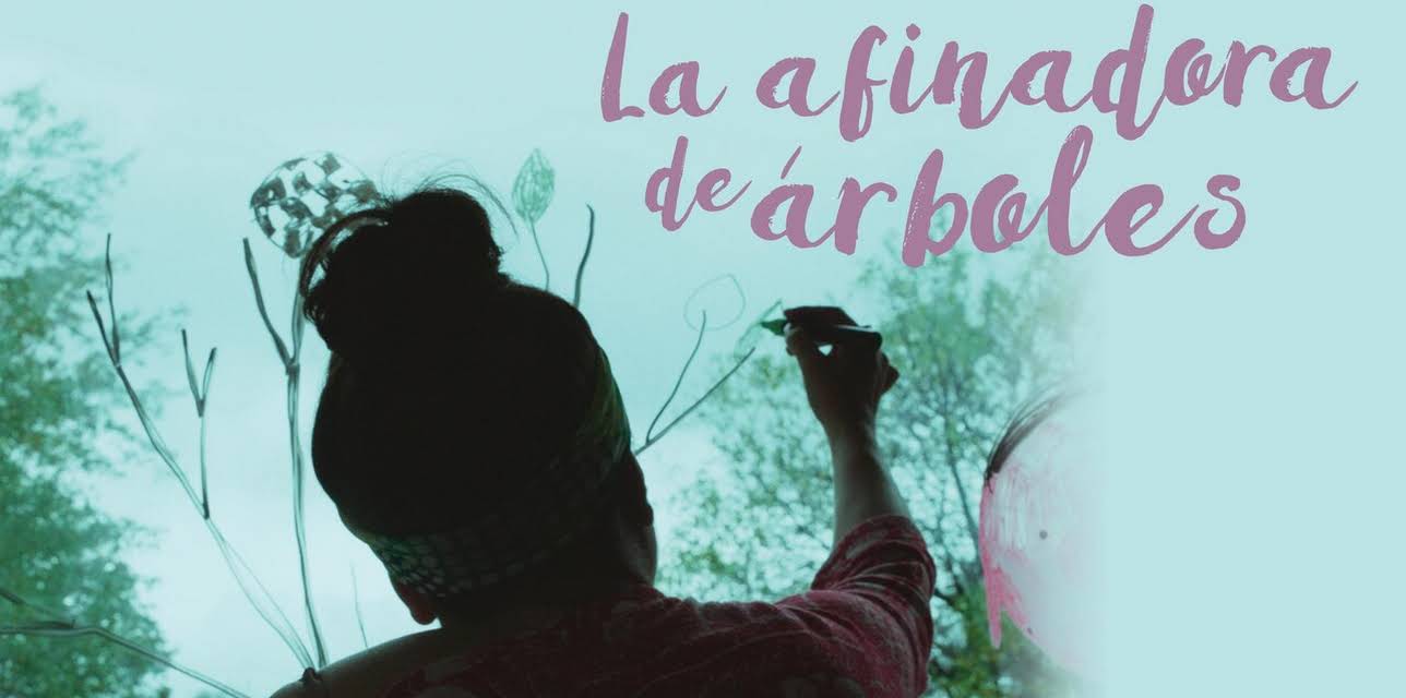 La Afinadora de Arboles (2022)