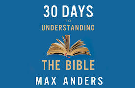 30 Days to Understanding the Bible: The Early History of Israel: Patriarch-Kingdom Eras