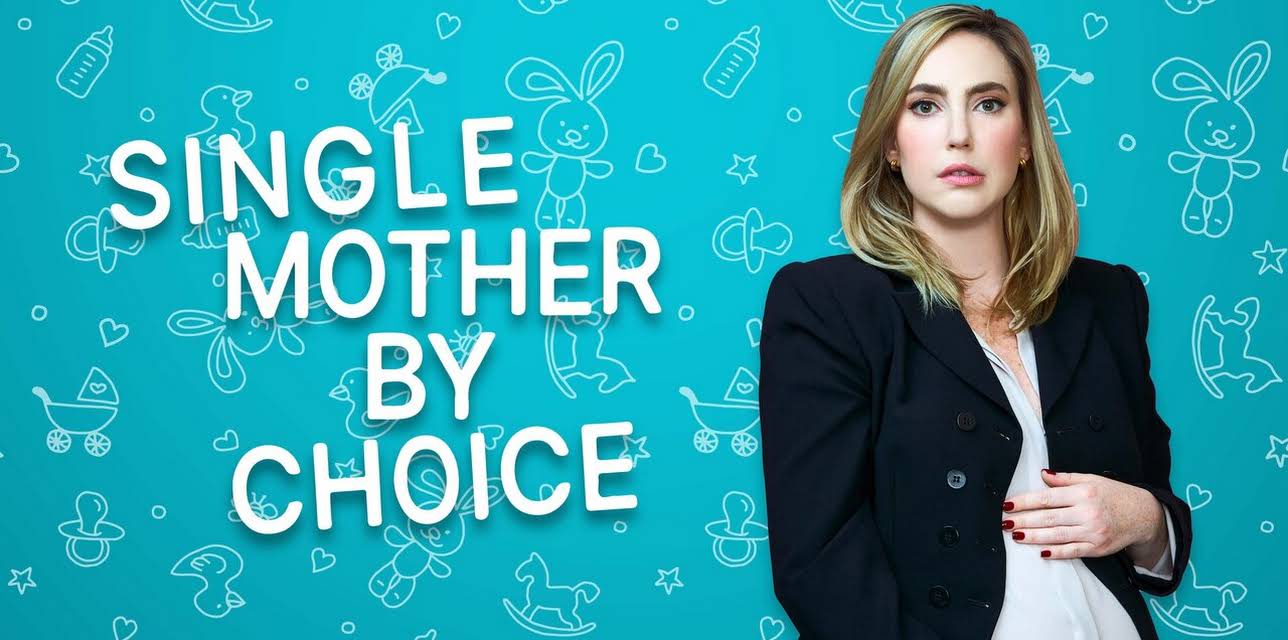 Single Mother by Choice (2021)