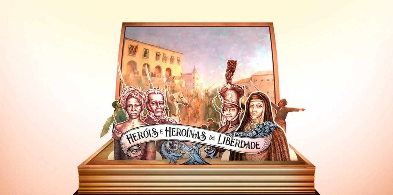 Bicentenário da Independência: Heróis e Heroínas da Liberdade