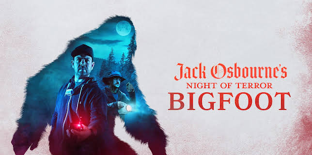 Jack Osbourne's Night of Terror: Bigfoot