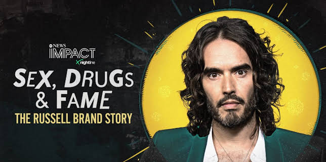 IMPACT x Nightline:  Sex, Drugs & Fame: The Russell Brand Story