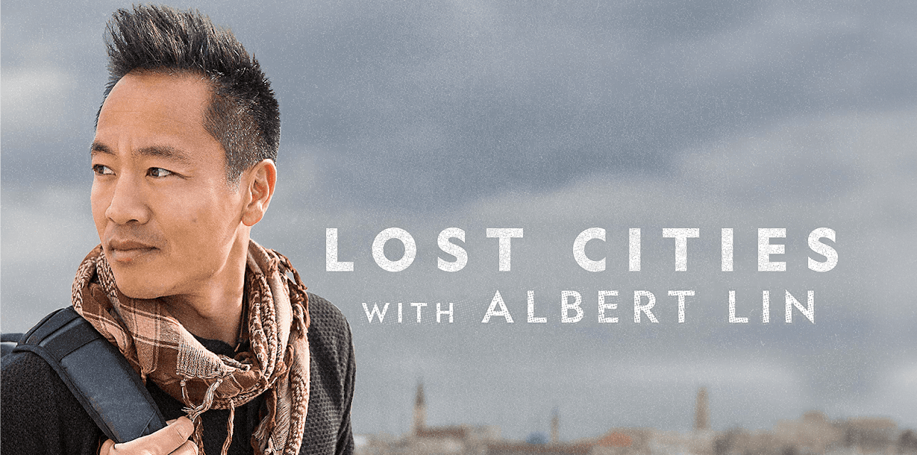 Lost Cities with Albert Lin Season 1