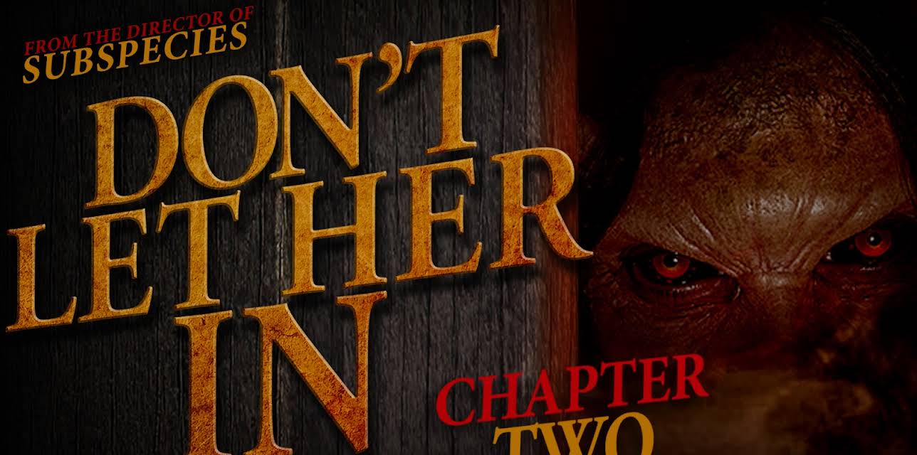 Don't Let Her In - Chapter Two (4K UHD) (2021)
