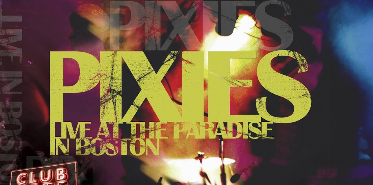 Pixies Electric: Club Date live in Boston (2006)