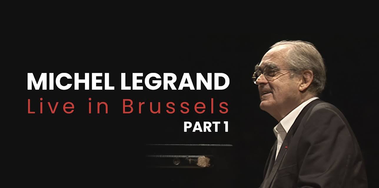 Michel Legrand: Live in Brussels - Part 1 (2006)