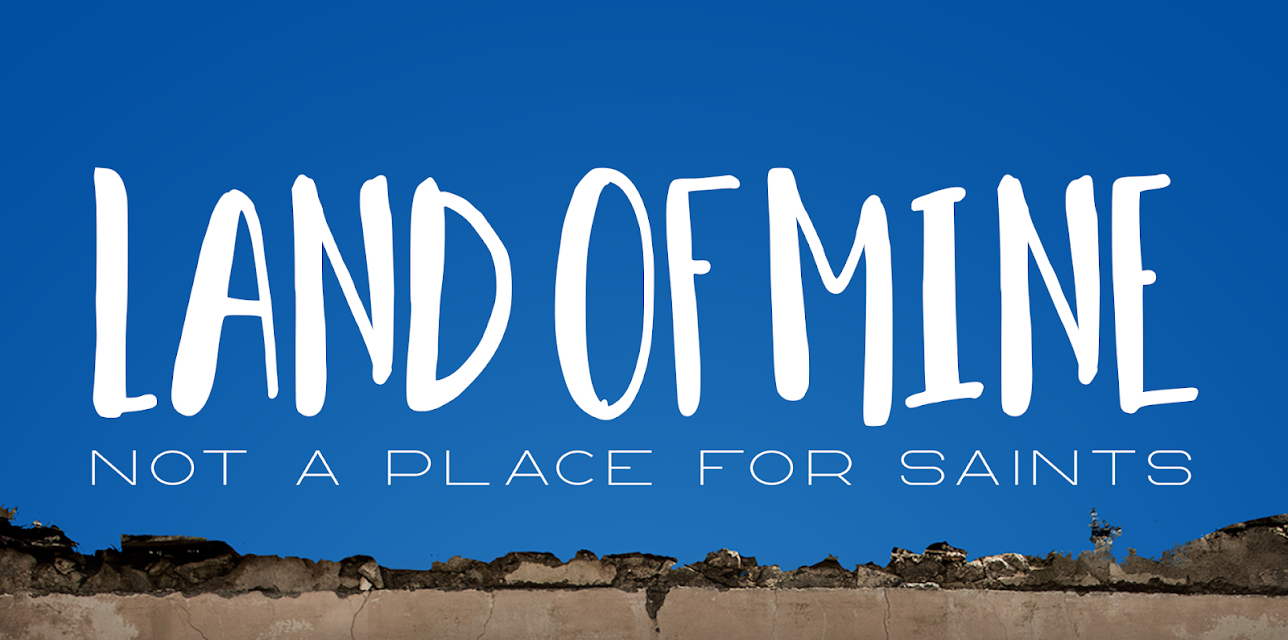 Land of Mine - Not a Place for Saints (2019)